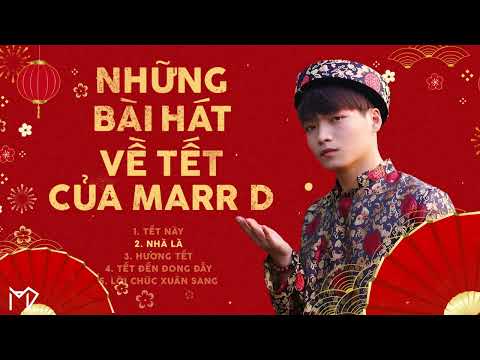 Những bài hát về Tết của Marr D | Tet-songs of Marr D