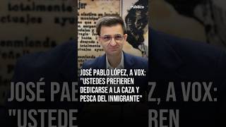 JOSÉ PABLO LÓPEZ, contundente con VOX: Lo que ustedes llaman invasión es una crisis humanitaria