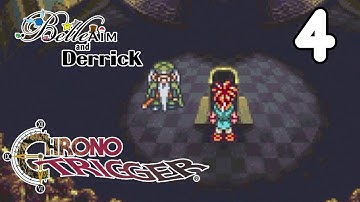 Chrono Trigger [BLIND] - Part 4: Belle & Derrick (Trials and Tribulations)