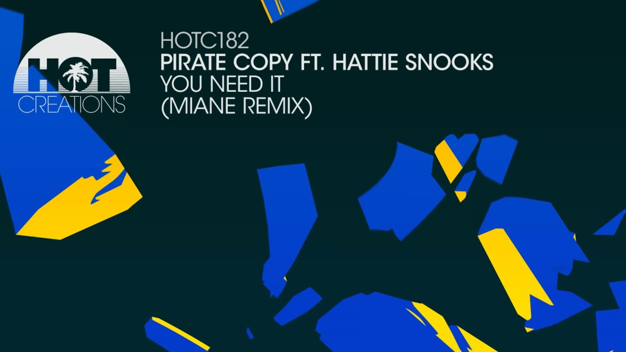 Pirate Copy ft  Hattie Snooks - You Need It (Miane Remix)