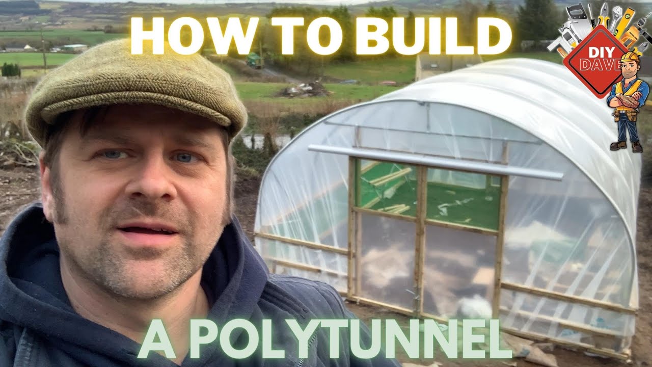How to Build a Polytunnel | Polytunnel Construction 2022