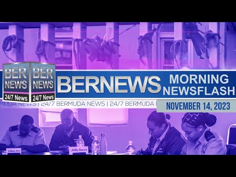 Bermuda Newsflash For Tuesday, November 14, 2023