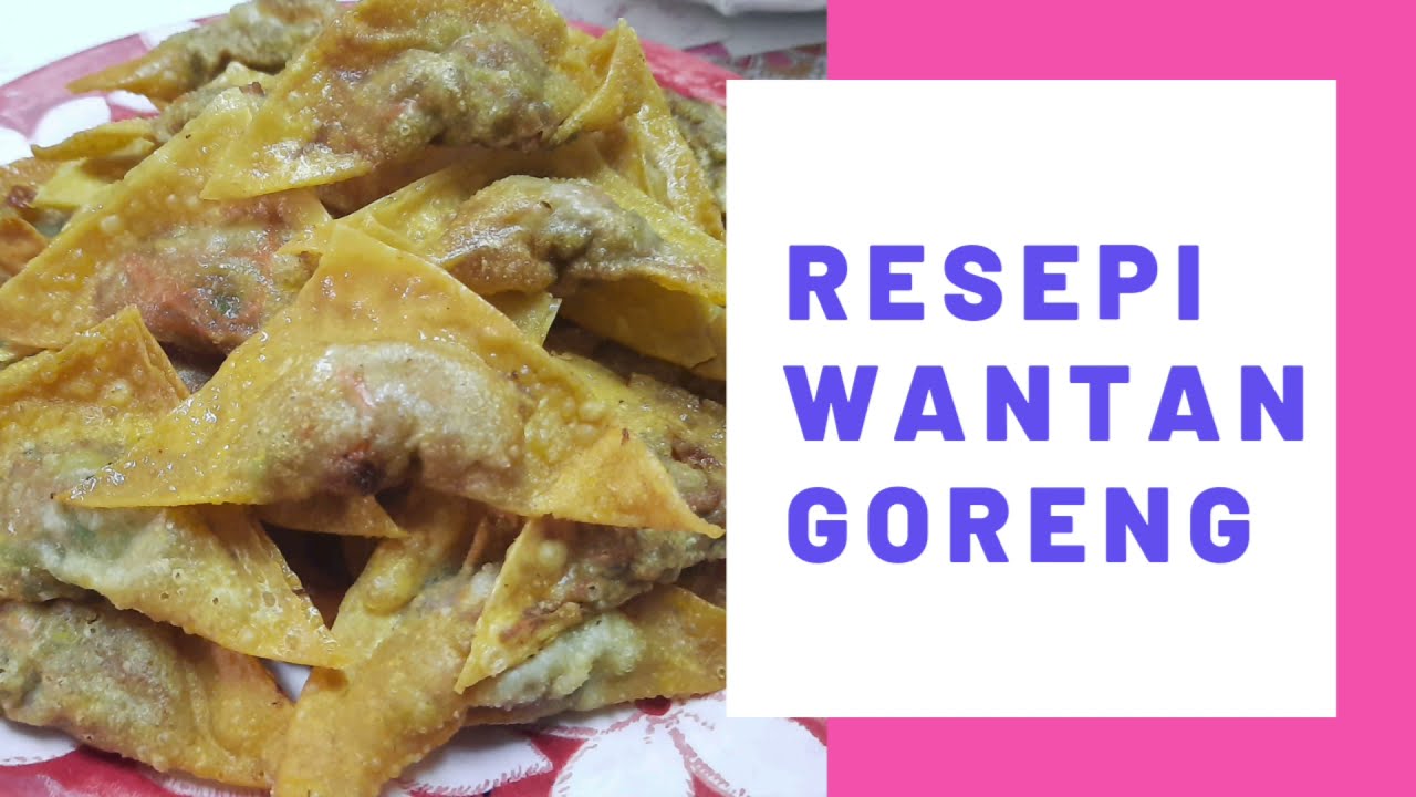 Resepi Wantan Goreng Yang Sedap Dan Mudah Beserta Dengan Sos Youtube