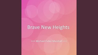 Brave New Heights
