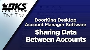 DKS Tech Tips: DoorKing 32 Remote Account Manager Software – Sharing Data Between Accounts