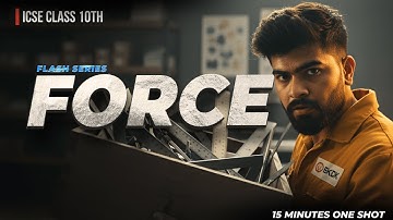 Force in One Shot | ICSE Class 10 Physics Chapter 1 Full Revision + PYQs