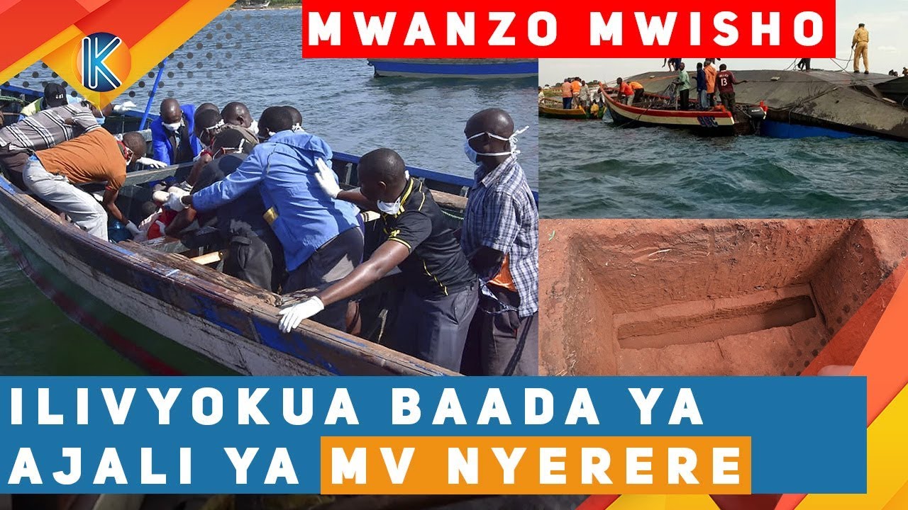 MWANZO MWISHO ILIVYOKUWA BAADA YA AJALI   MV NYERERE