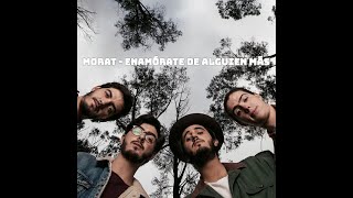 Morat - Enamórate De Alguien Más (Video Lyric) Letra