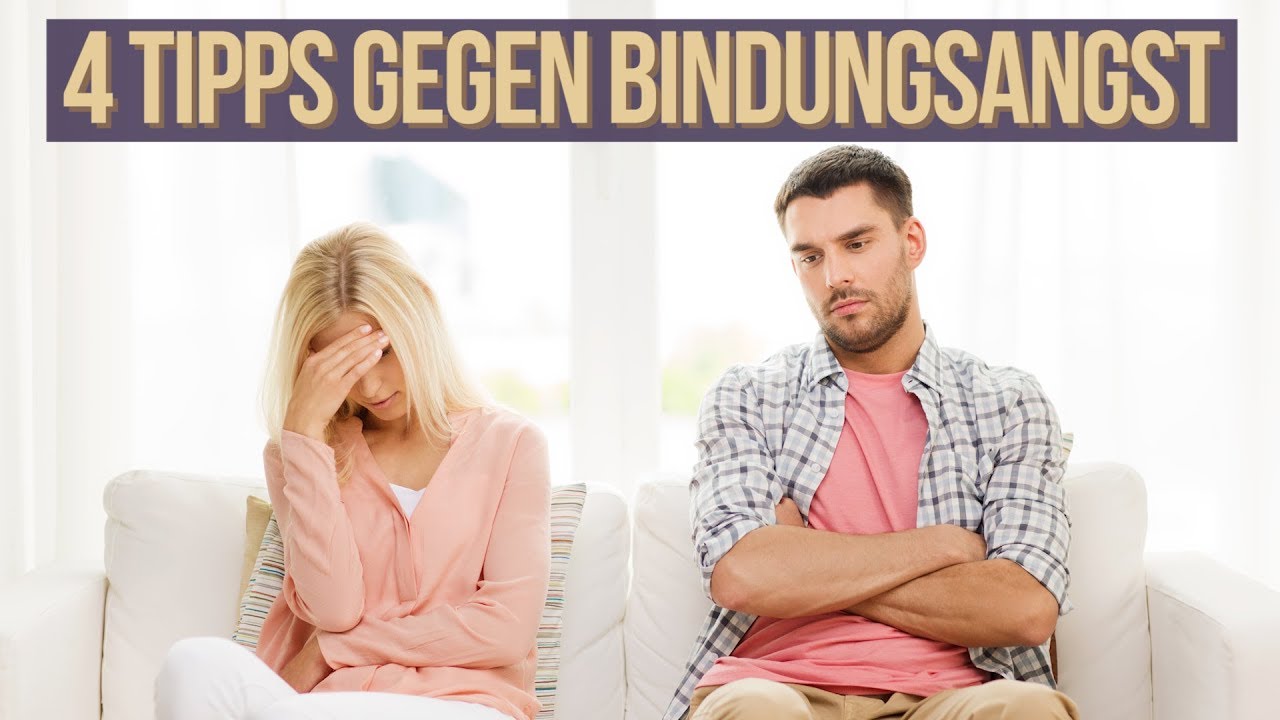 Bindungsangst Und Was Kluge Frauen Dagegen Tun Können Was tun gegen Bindungsangst - 4 Tipps bei Beziehungsangst - YouTube