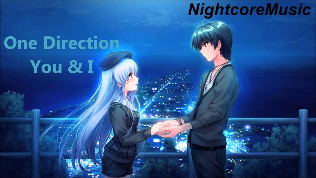 Nightcore You & I (One Direction)