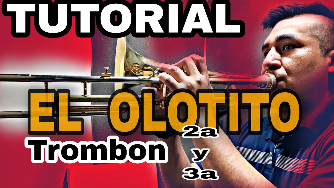 El Olotito / TUTORIAL DE TROMBON / 2a Y 3a Cuerda