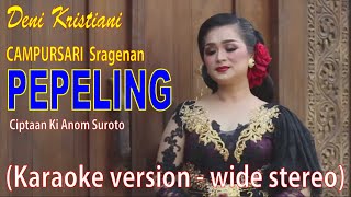 PEPELING - CAMPURSARI SRAGENAN - Deni Kristiani - Original karaoke version - wide stereo
