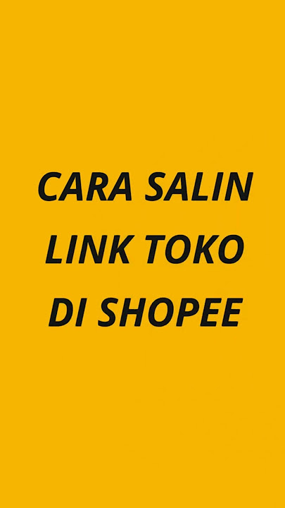 Cara Gampang Salin Link Toko Shopee via Handphone 2024