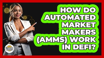 How Do Automated Market Makers (AMMs) Work In DeFi? - CryptoBasics360.com
