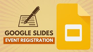 How to Use Google Slides for Event Registration