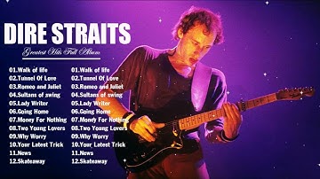 Dire Straits Greatest Hits Full Album - Dire Straits New Album Playlist 2022
