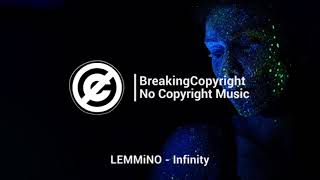 [No Copyright Music] LEMMiNO - Infinity [Chill]