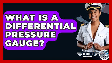 What Is A Differential Pressure Gauge? - Air Traffic Insider