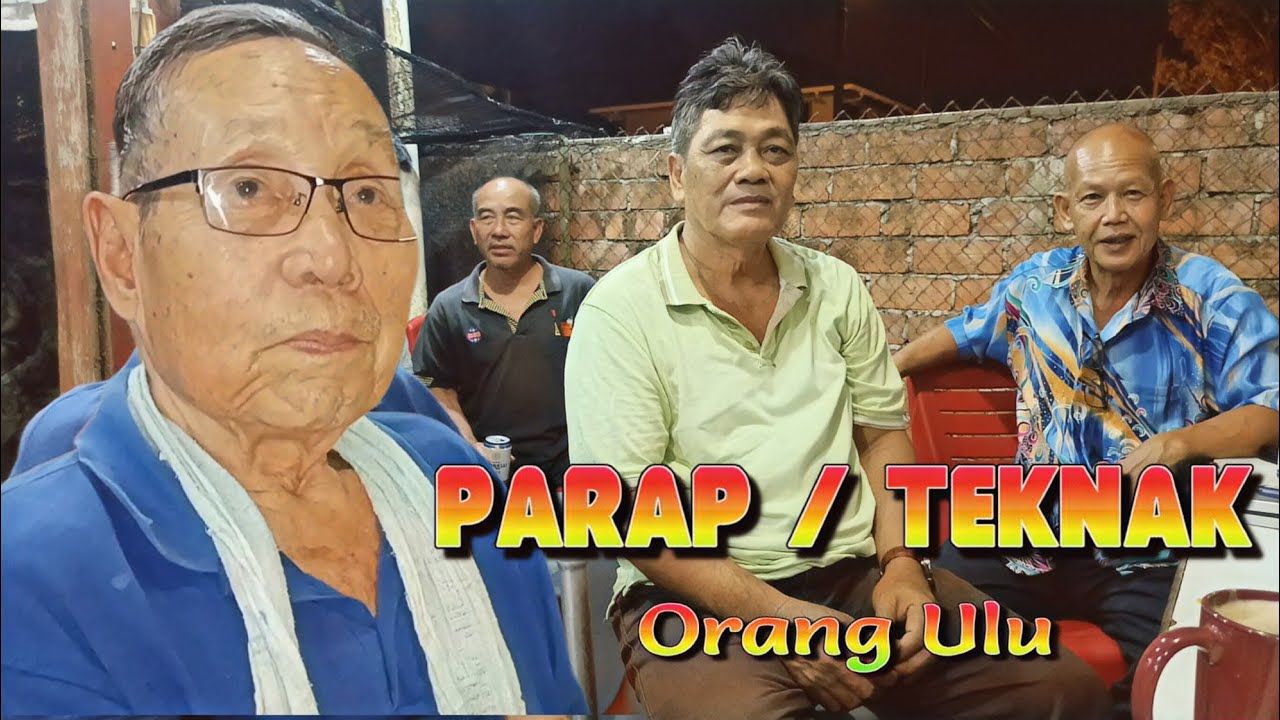 Mempelajari Budaya 'PARAP/TEKNAK' warisan Orang Ulu bersama Uku Pudong