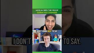 Muslim Sees the PROOF the Quran has Changed