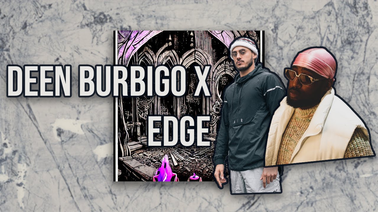 Edge 22 Rapper Deen Burbigo x Edge Type Beat -