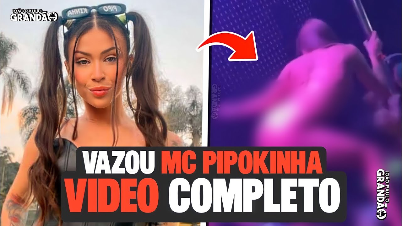 VAZOU VIDEO DA MC PIPOKINHA