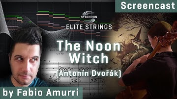 Synchron Elite Strings - The Noon Witch, Screencast by Fabio Amurri