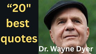 Celebrity Dr Wayne Dyer's 20 quotes; Change Your Thoughts, Change Your Life Net Worth