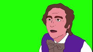 Willy Wonka | You Get Nothing Green Screen