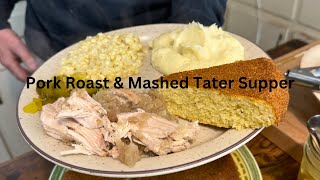 EASY Pork Roast with Kraut, Mashed Potatoes, Corn We Put Up, Bread n Butter Pickles, & Cornbread