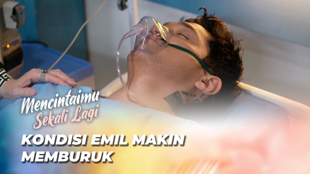 KONDISI EMIL MAKIN KRITIS 😭 | MENCINTAIMU SEKALI LAGI EPS 125