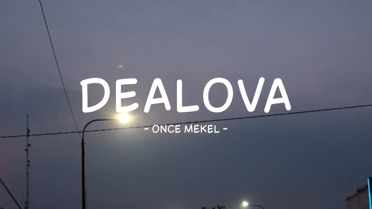 once mekel - dealova - lirik musikindo
