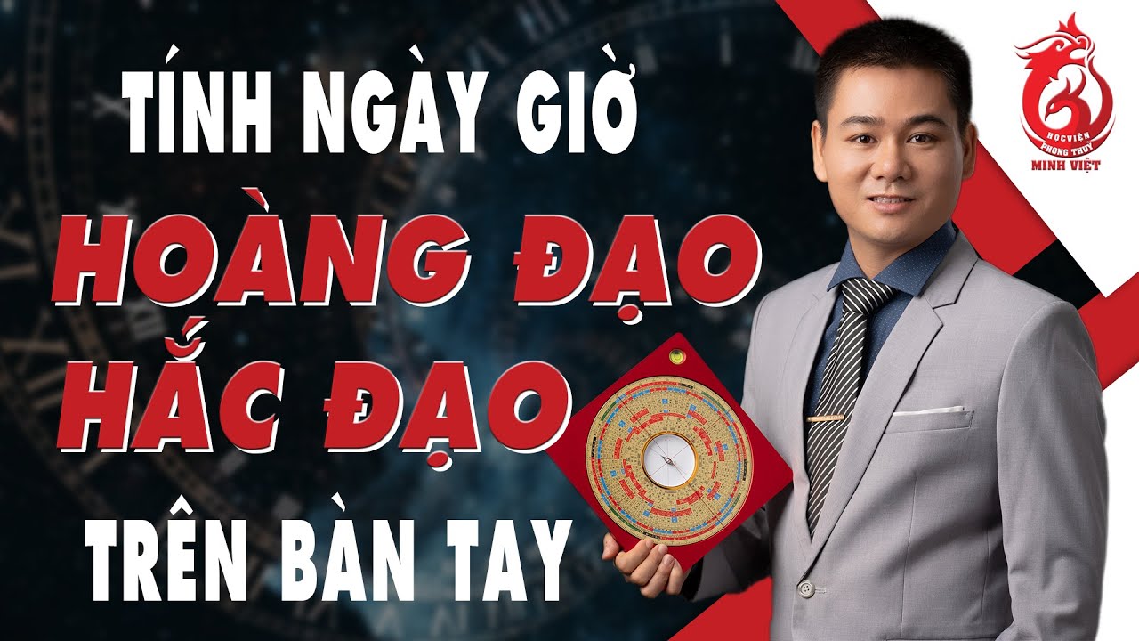 Xem Ngày Giờ Tốt - Tính Ngày Giờ Hoàng Đạo Hắc Đạo Trên Bàn Tay