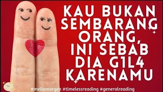 💗 KAMU BUKAN SEMBARAN ORANG ...  💗 #timelessreading #mellamorgen #generalreading