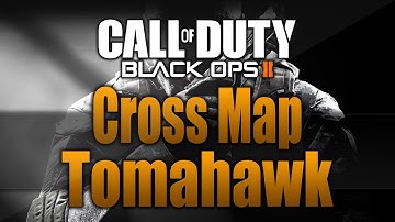 Black Ops 2- Cross Map Tomahawk/Noobtube Minitage #1