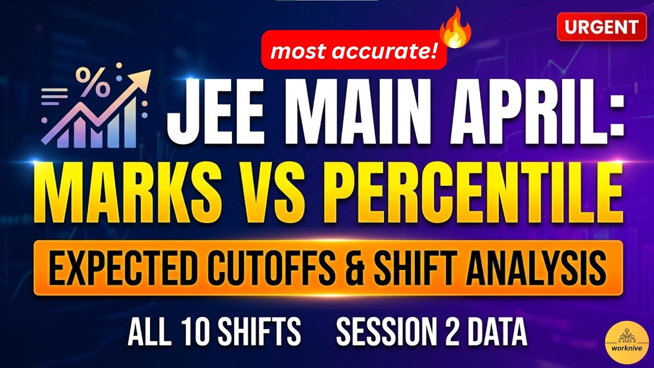 🚨 MOST ACCURATE Marks vs Percentile JEE Main 2026 April Attempt | All ...