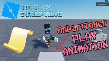 [ROBLOX SCRIPTING] - How to Make an Animation Play after Touching a Part | OnTouch Event