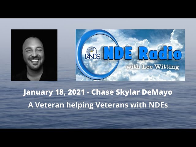 Chase Skylar DeMayo: A Veteran helping Veterans with NDEs