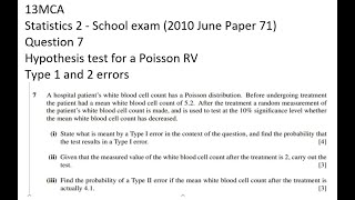 13MCA Stats - WC exam (2010) Poisson test,Type 1 and 2 error