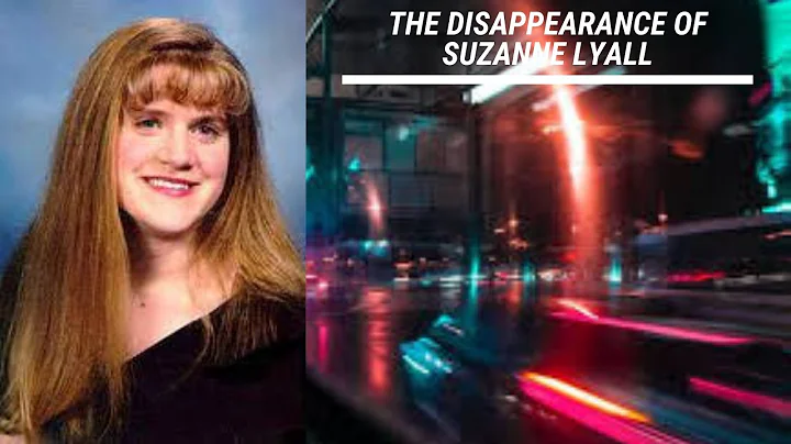The Disappearance of Suzanne Lyall