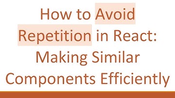 How to Avoid Repetition in React: Making Similar Components Efficiently