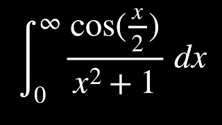 Integral from 0 to Infinity of cos(x/2)/(x^2 +1) dx ~ Calculus