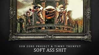 Sub Zero Project & Timmy Trumpet - Soft Ass Shit (Extended Mix) screenshot 5