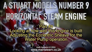 A STUART MODELS NUMBER 9 STEAM ENGINE - PART #4