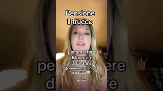 Il Trucco Per Andare In Pensione A 61 Anni...ma Sarà Vero?