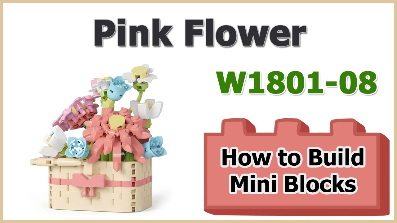 How to Build Pink Flower Blocks - LeleBrother Flower Basket W1801
