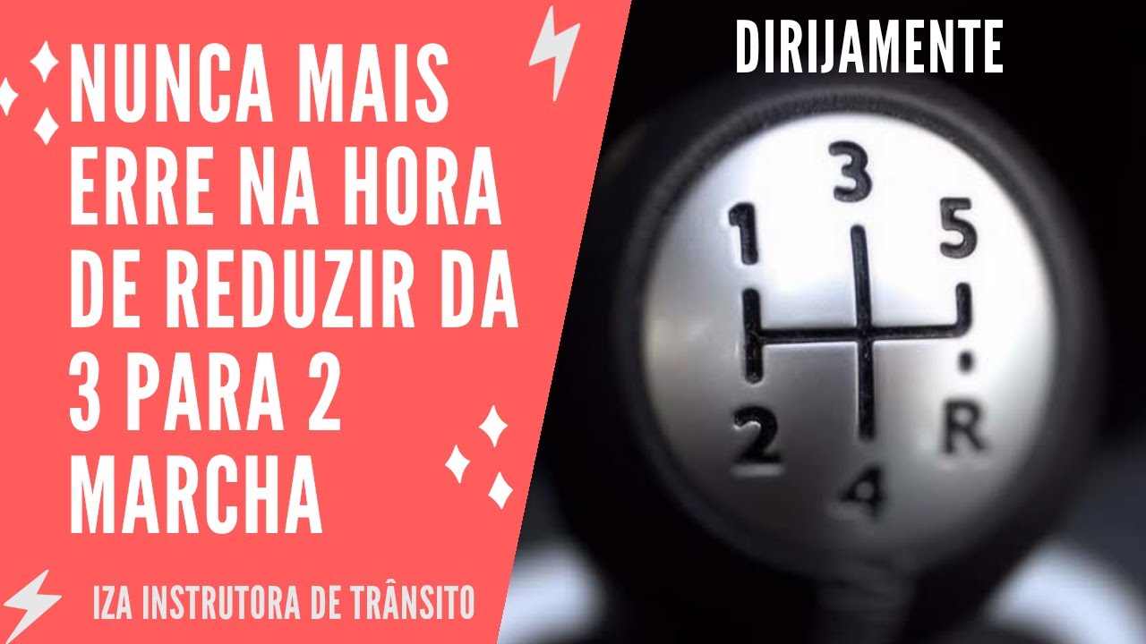 NUNCA MAIS ERRE NA HORA DE REDUZIR DA 3ª PARA 2ª MARCHA - YouTube