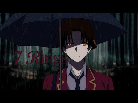 Classroom Of The Elite  「AMV」  7 Rings