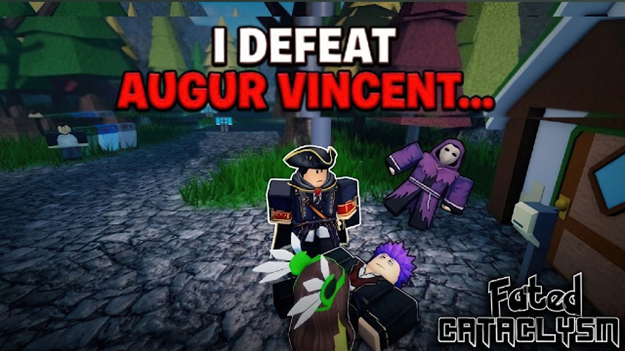 I defeat Augur Vincent... | Fated Cataclysm | Roblox