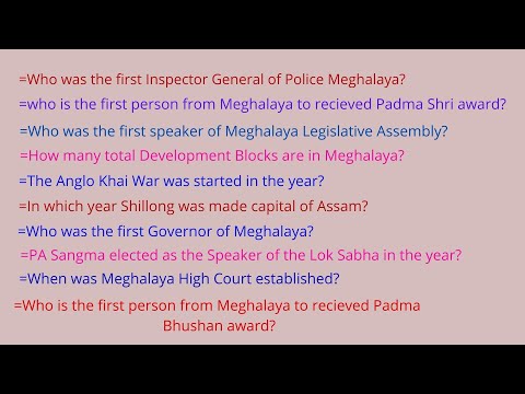 Meghalaya Gk for DSC ,Meghalaya police , MPSC Exam most important -
